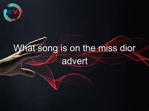 miss dior advert song